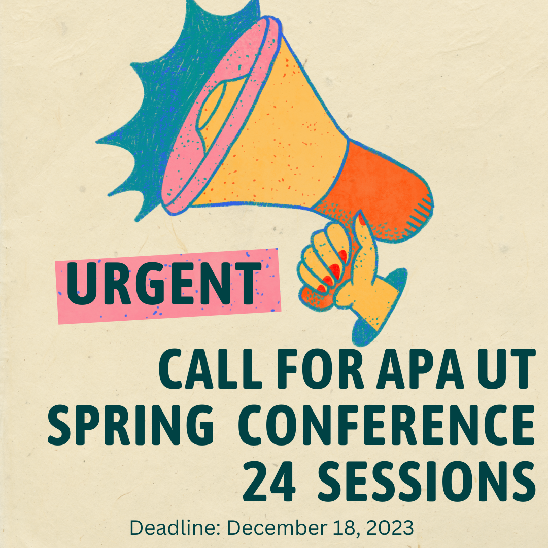 Call For Session Proposals APA UT Spring Conference 2024